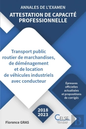 Annales De L'Examen - Attestation De Capacité Professionnelle Marchandises (2018/2023) : Attestation De Capacité Professionnelle Marchandises (2018/2023)