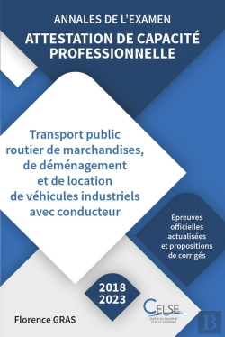 Bertrand.pt - Annales De L'Examen - Attestation De Capacité Professionnelle Marchandises (2018/2023) : Attestation De Capacité Professionnelle Marchandises (2018/2023)