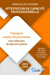 Annales De L'Examen - Attestation De Capacité Professionnelle Voyageurs (2019/2024) : Attestation De Capacité Professionnelle Voyageurs (2019/2024)