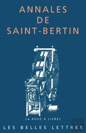Annales De Saint-Bertin : La Continuation Des Annales Du Royaume Des Francs (830-882)