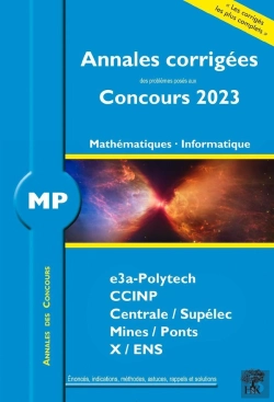 Bertrand.pt - Annales Des Concours : Annales Corrigées Des Problèmes Posés Aux Concours 2023 : Mp Mathématiques Et Informatique ; Concours E3a Ccinp Mines Centrale Polytechnique