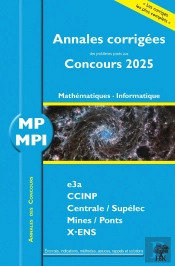 Annales Des Concours : Mp Mathématiques Et Informatique ; Concours E3a Ccinp Mines Centrale Polytechnique (Édition 2025)