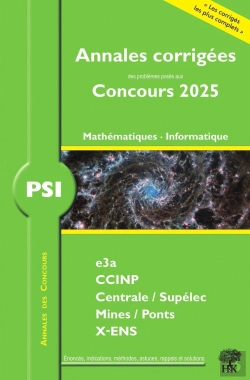 Bertrand.pt - Annales Des Concours : Psi Mathématiques Et Informatique : Concours E3a Ccinp Mines Centrale Polytechnique (Édition 2025)