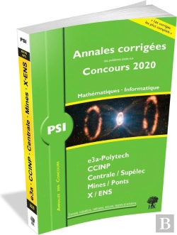 Bertrand.pt - Annales Des Concours ; Psi Mathématiques Et Informatique (Édition 2020)