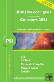 Annales Des Concours : Psi Physique, Modélisation Et Chimie : Concours E3a Ccinp Mines Centrale Polytechnique (Édition 2025)