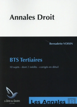 Bertrand.pt - Annales Droit ; Bts Tertiaires ; 10 Sujets Dont 2 Inédits ; Corrigés En Détail