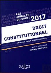 Annales Droit Constitutionnel 2017. Methodologie & Sujets Corriges