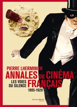 Bertrand.pt - Annales Du Cinéma Français ; 1895-1929 ; Les Voies Du Silence