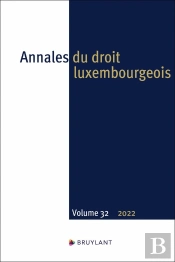 Annales Du Droit Luxembourgeois : Annales Du Droit Luxembourgeois. Volume 32 - 2022
