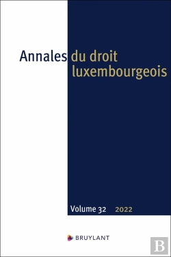 Bertrand.pt - Annales Du Droit Luxembourgeois : Annales Du Droit Luxembourgeois. Volume 32 - 2022