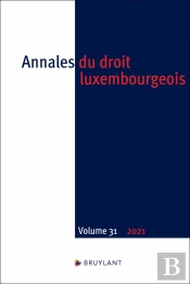 Annales Du Droit Luxembourgeois Vol 31 (Édition 2021)