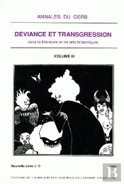 Annales Du Gerb (Groupe D'Études Et De Recherches Britanniques/Msha). Nouvelle Série : N°9/1991. Déviance Et Transgression Dans La Littérature Et Les Arts Britanniques : Tome Iii