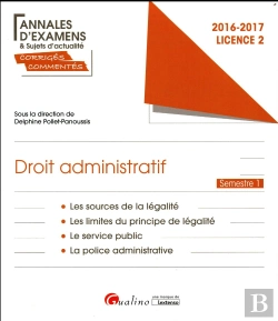 Bertrand.pt - Annales Et Sujets D'Actualite 2016 - Droit Administratif : Sources - Service Public - Police Adminis