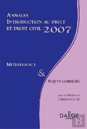 Annales Introduction Au Droit Et Droit Civil 2007 ; Méthodologie & Sujets Corrigés