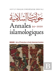 Annales Islamologiques 54 - Acts Of Protection In The Early Islamic Empire