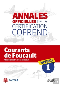 Bertrand.pt - Annales Officielles De La Certification Cofrend ; Courants De Foucault ; Niveau 1