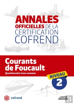 Bertrand.pt - Annales Officielles De La Certification Cofrend ; Courants De Foucault ; Niveau 2