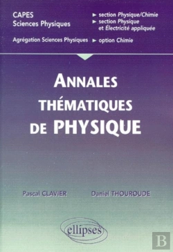 Bertrand.pt - Annales Thématiques Corrigées De Physique - Capes/Agreg Sciences Physiques