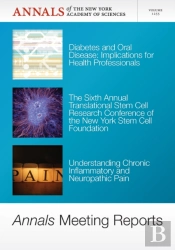 Annals Meeting Reports - Diabetes And Oral Disease, Stem Cells, And Chronic Inflammatory Pain, Volume 1255