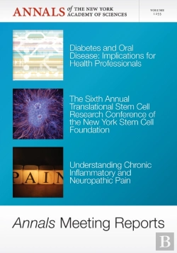 Bertrand.pt - Annals Meeting Reports - Diabetes And Oral Disease, Stem Cells, And Chronic Inflammatory Pain, Volume 1255