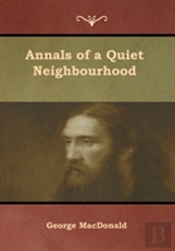 Annals Of A Quiet Neighbourhood