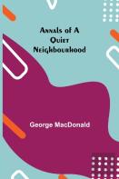 Annals Of A Quiet Neighbourhood