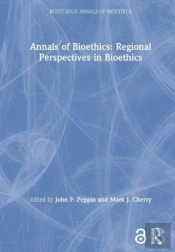 Annals Of Bioethics: Regional Perspectives In Bioethics