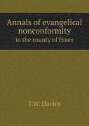 Annals Of Evangelical Nonconformity In The County Of Essex