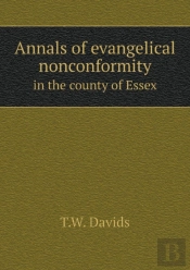 Annals Of Evangelical Nonconformity In The County Of Essex