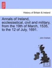 Annals Of Ireland, Ecclesiastical, Civil