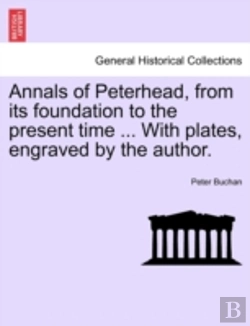 Bertrand.pt - Annals Of Peterhead, From Its Foundation