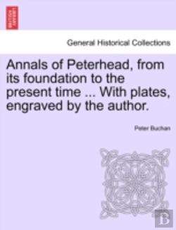 Bertrand.pt - Annals Of Peterhead, From Its Foundation