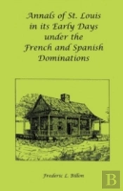 Annals Of St. Louis In Its Early Days Un