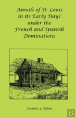 Bertrand.pt - Annals Of St. Louis In Its Early Days Un