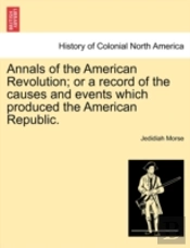 Annals Of The American Revolution; Or A