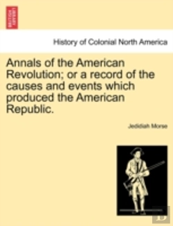 Bertrand.pt - Annals Of The American Revolution; Or A