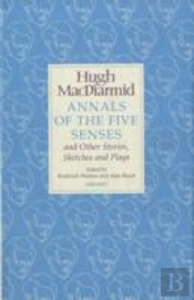 ANNALS OF THE FIVE SENSES AND OTHER STORIES, SKETCHES AND PLAYS