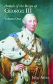Annals Of The Reign Of George Iii: Volume One