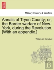 Annals Of Tryon County; Or, The Border W