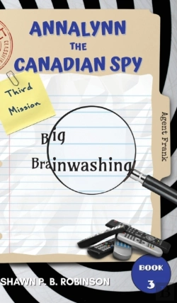 Bertrand.pt - Annalynn The Canadian Spy: Big Brainwash