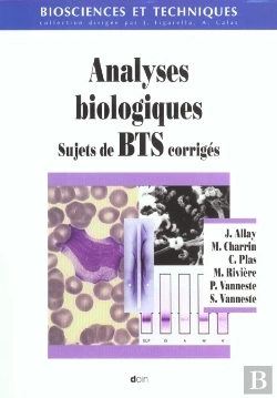 Bertrand.pt - Annalyses Biologiques ; Sujets De Bts Corriges