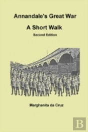 Annandale'S Great War: A Short Walk Second Edition