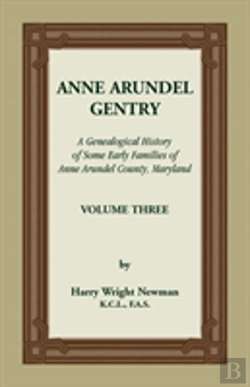 Bertrand.pt - Anne Arundel Gentry, A Genealogical History Of Some Early Families Of Anne Arundel County, Maryland, Volume 3