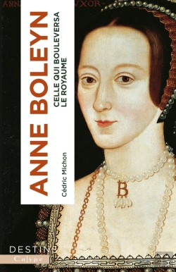 Bertrand.pt - Anne Boleyn : Celle Qui Bouleversa Le Royaume