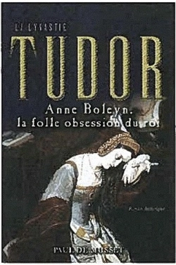 Bertrand.pt - Anne Boleyn, La Folle Obsession Du Roi