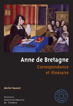 Bertrand.pt - Anne De Bretagne : Correspondance Et Itinéraire