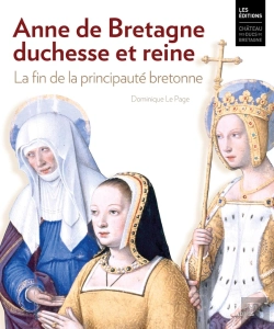 Bertrand.pt - Anne De Bretagne, Duchesse Et Reine. La Fin De La Principauté Bretonne