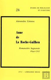 Anne De La Roche-Guilhen, Romanciere Huguenote (1644-1707)