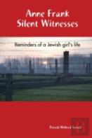 Anne Frank Silent Witnesses