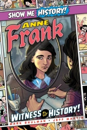 Anne Frank: Witness To History!
